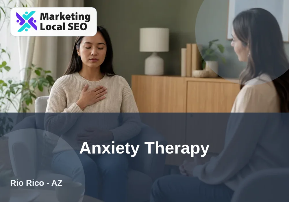 Anxiety Therapy in Rio Rico, AZ