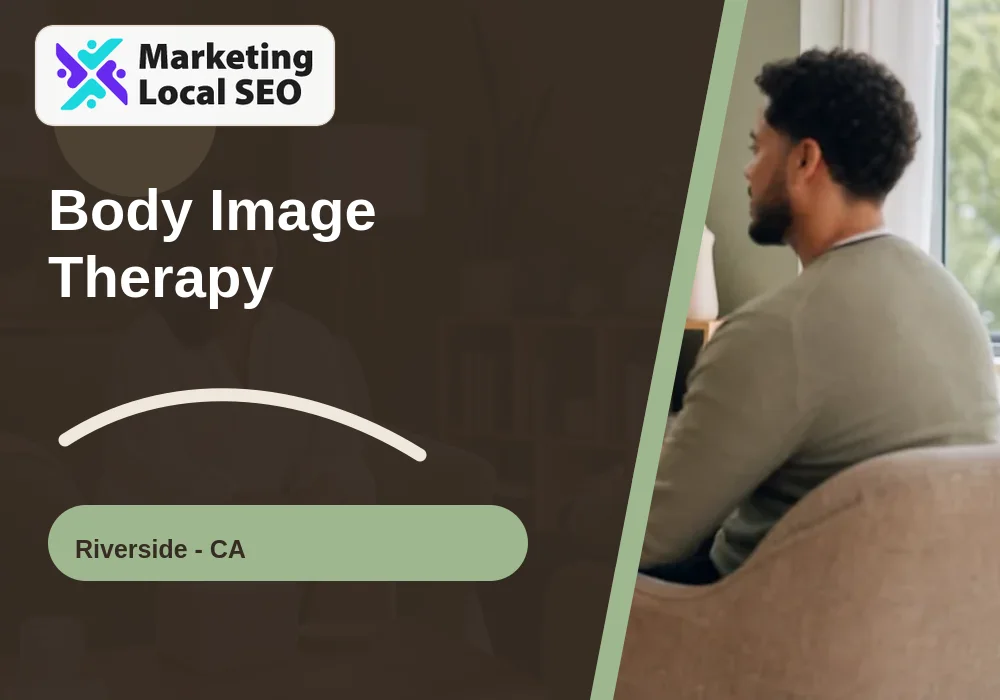 Body Image Therapy in Riverside, CA