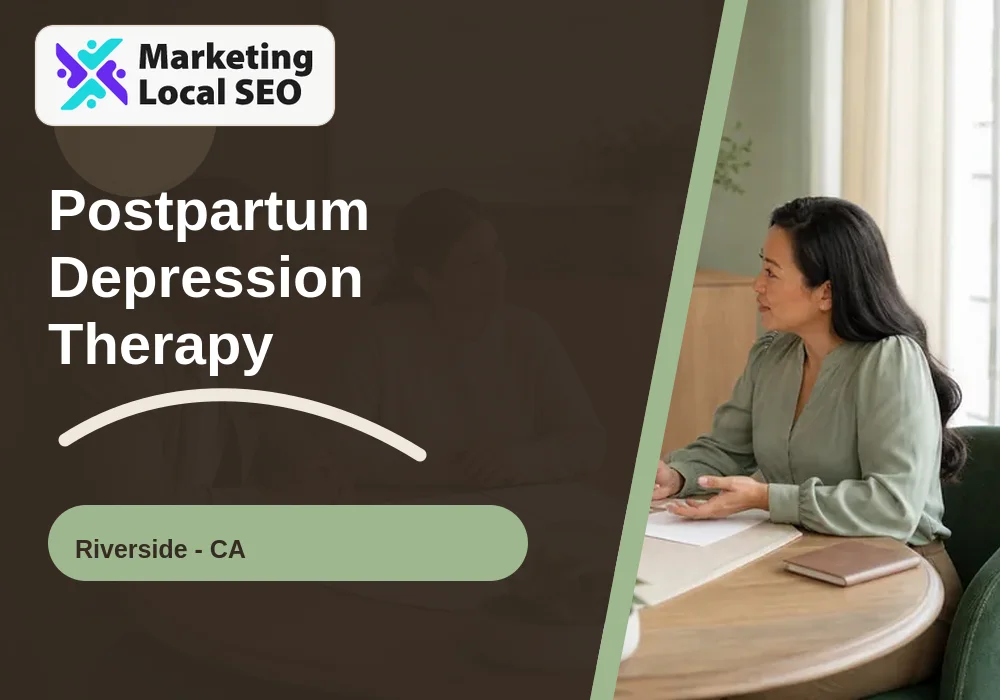 Postpartum Depression Therapy in Riverside, CA