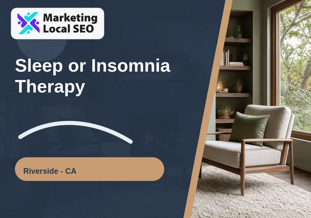 Sleep or Insomnia Therapy in Riverside, CA