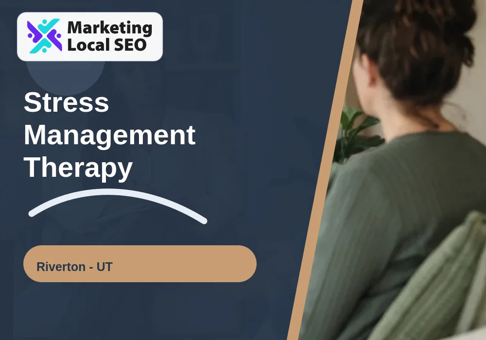 Stress Management Therapy in Riverton, UT