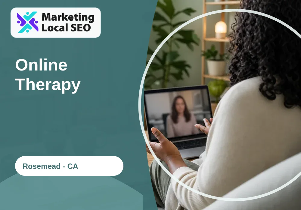 Online Therapy in Rosemead, CA