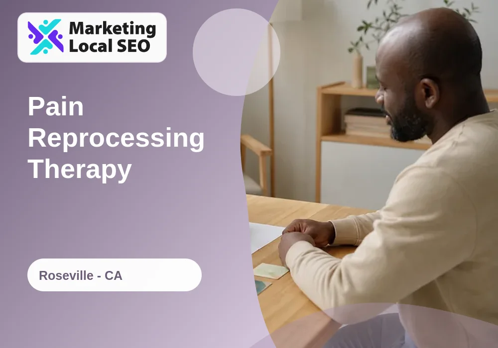 Pain Reprocessing Therapy in Roseville, CA