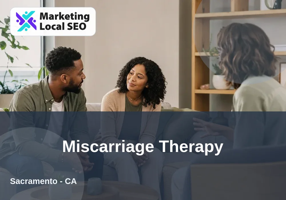 Miscarriage Therapy in Sacramento, CA