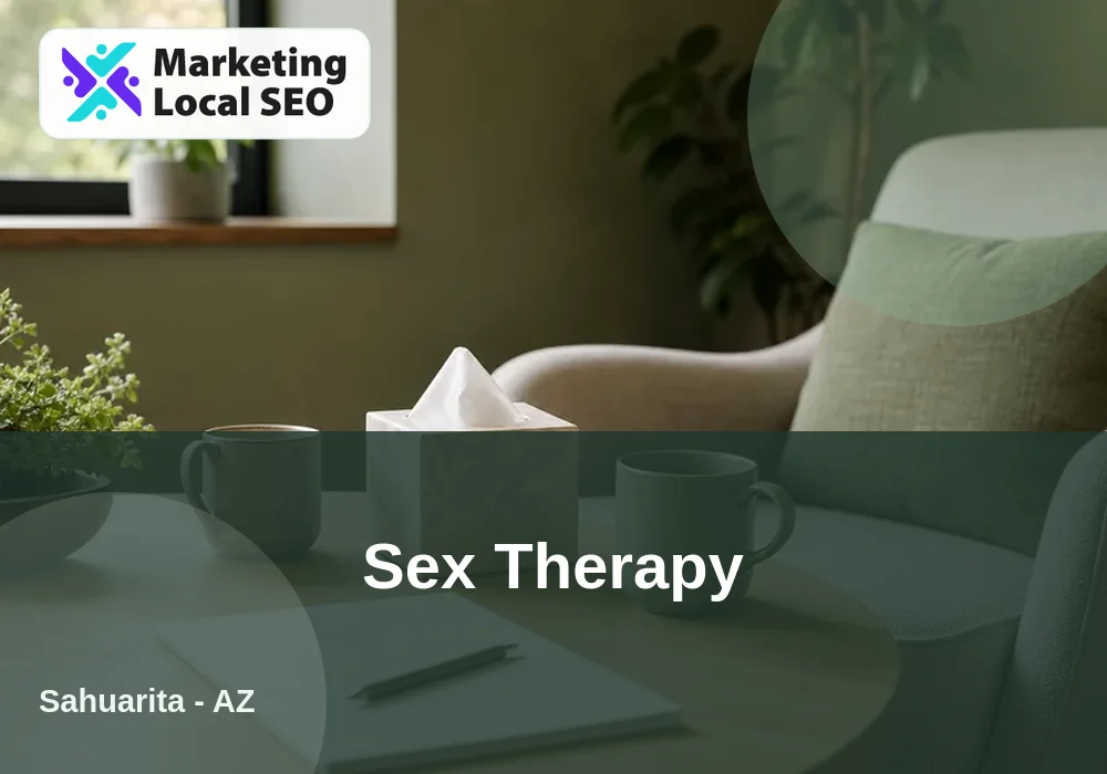 Sex Therapy in Sahuarita, AZ