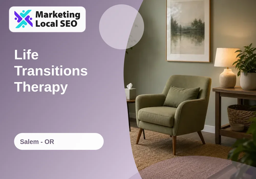 Life Transitions Therapy in Salem, OR