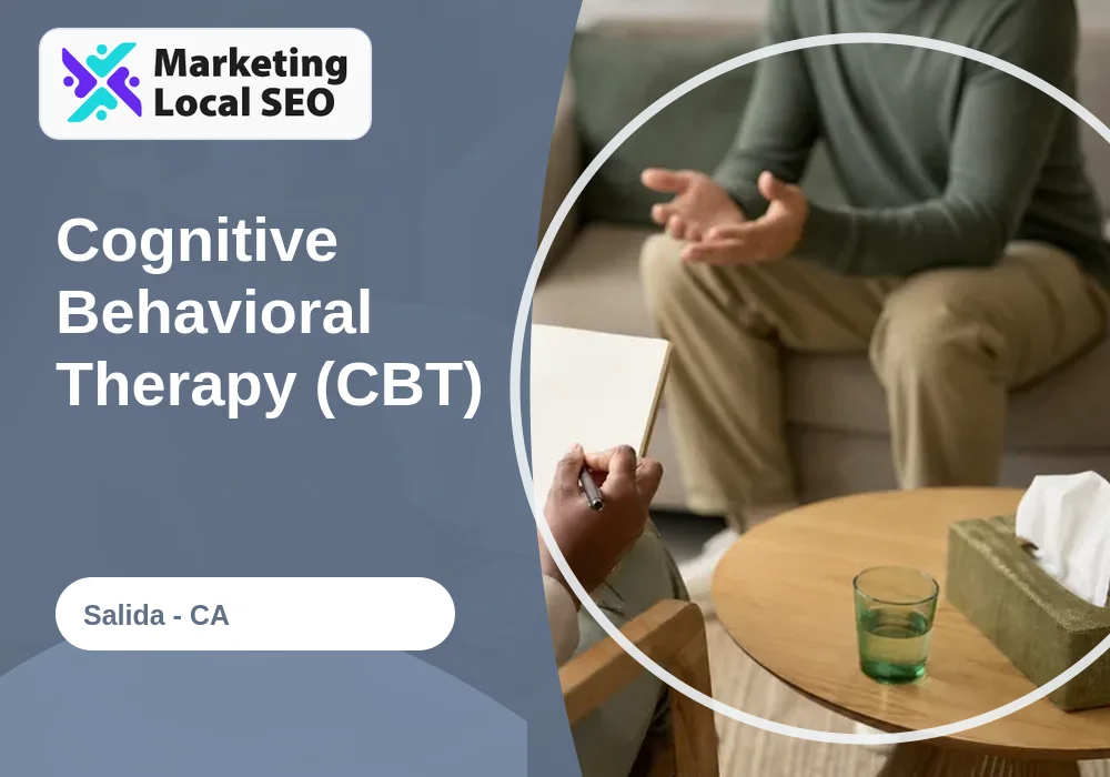 Cognitive Behavioral Therapy (CBT) in Salida, CA