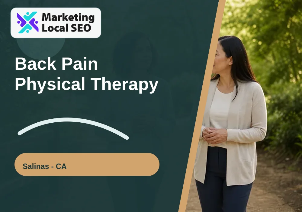Back Pain Physical Therapy in Salinas, CA