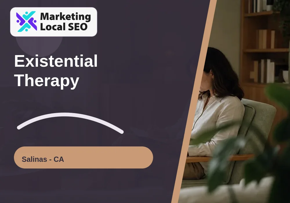 Existential Therapy in Salinas, CA