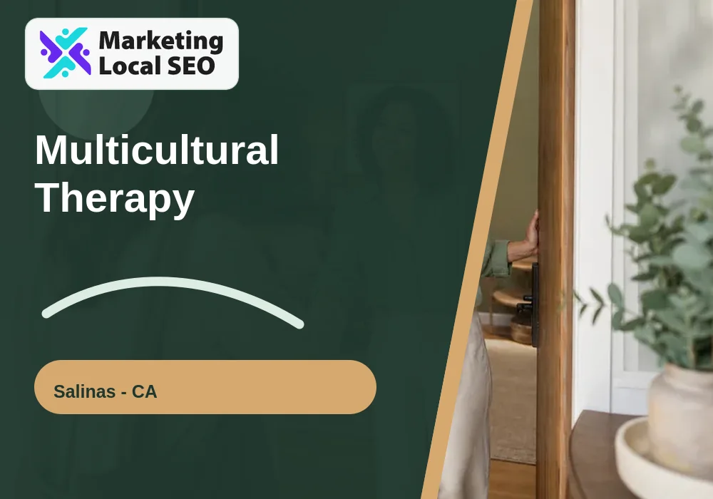 Multicultural Therapy in Salinas, CA