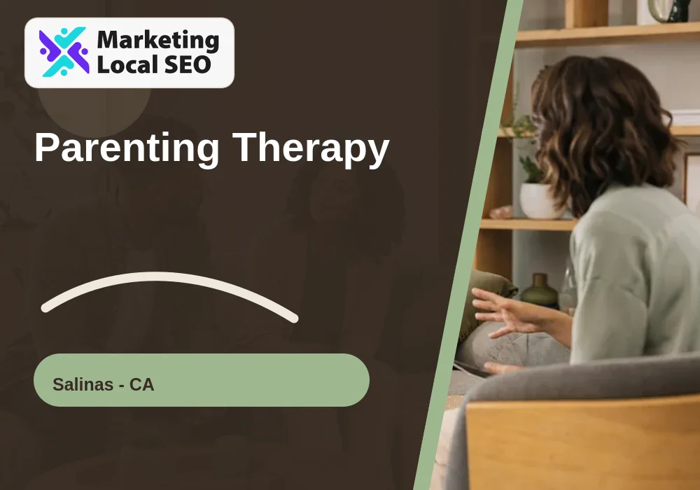 Parenting Therapy in Salinas, CA