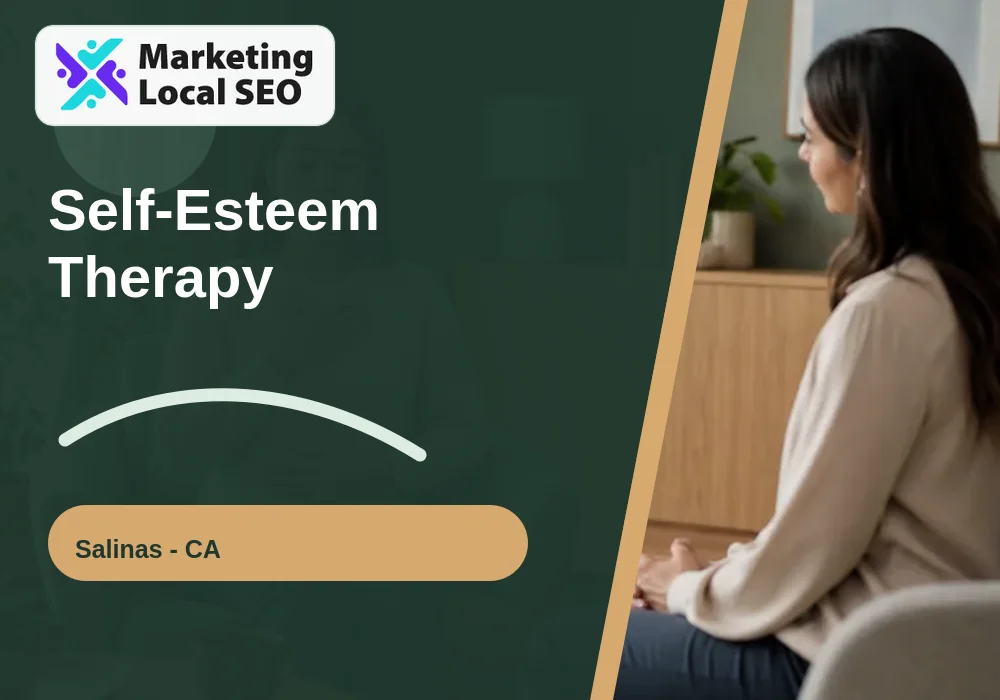 Self-Esteem Therapy in Salinas, CA