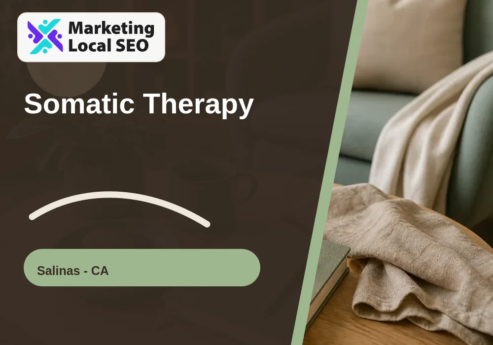 Somatic Therapy in Salinas, CA