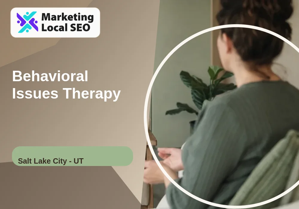 Behavioral Issues Therapy in Salt Lake City, UT