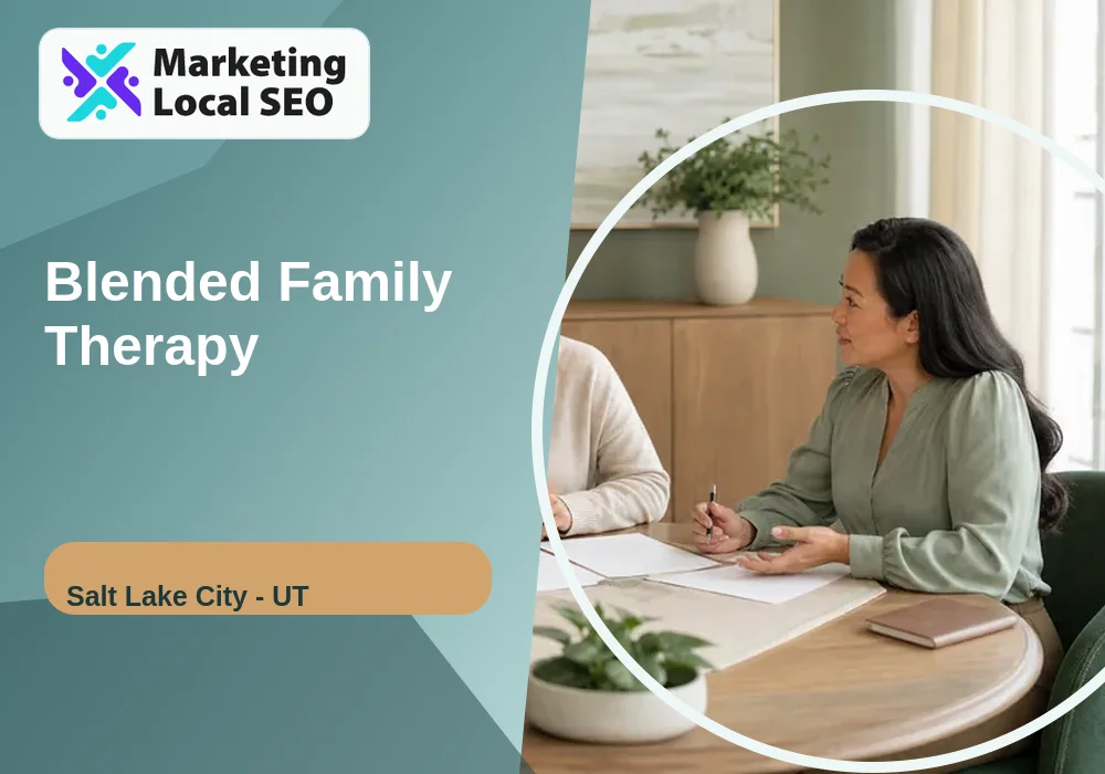 Blended Family Therapy in Salt Lake City, UT