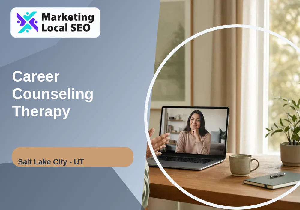 Career Counseling Therapy in Salt Lake City, UT