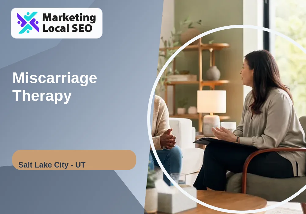 Miscarriage Therapy in Salt Lake City, UT