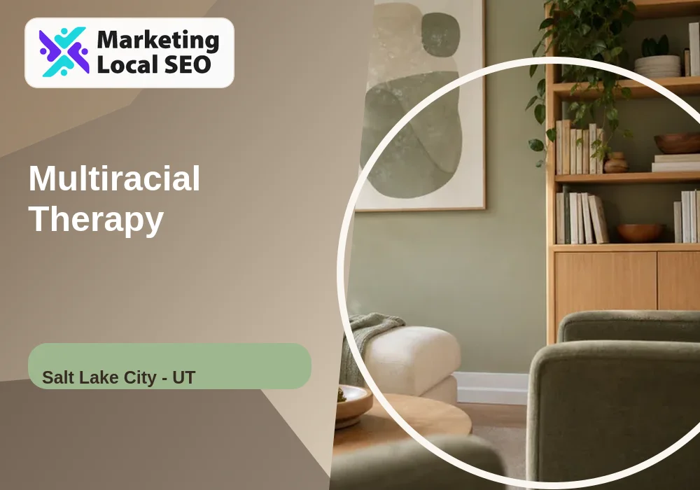 Multiracial Therapy in Salt Lake City, UT
