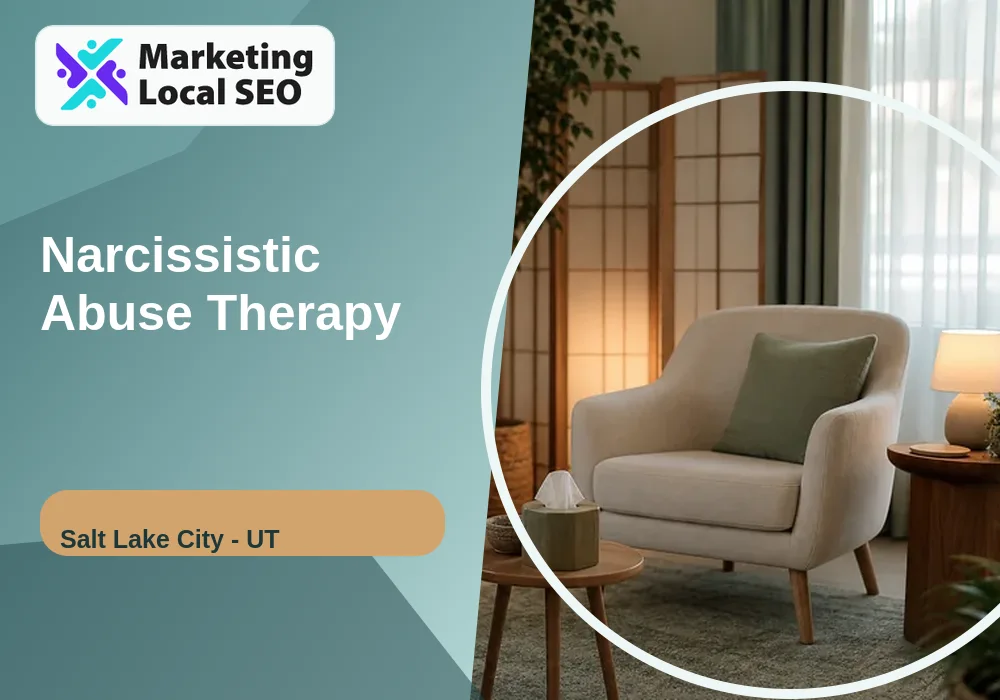Narcissistic Abuse Therapy in Salt Lake City, UT