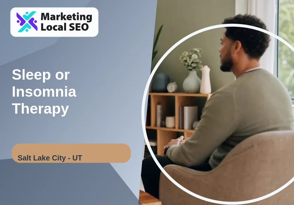 Sleep or Insomnia Therapy in Salt Lake City, UT
