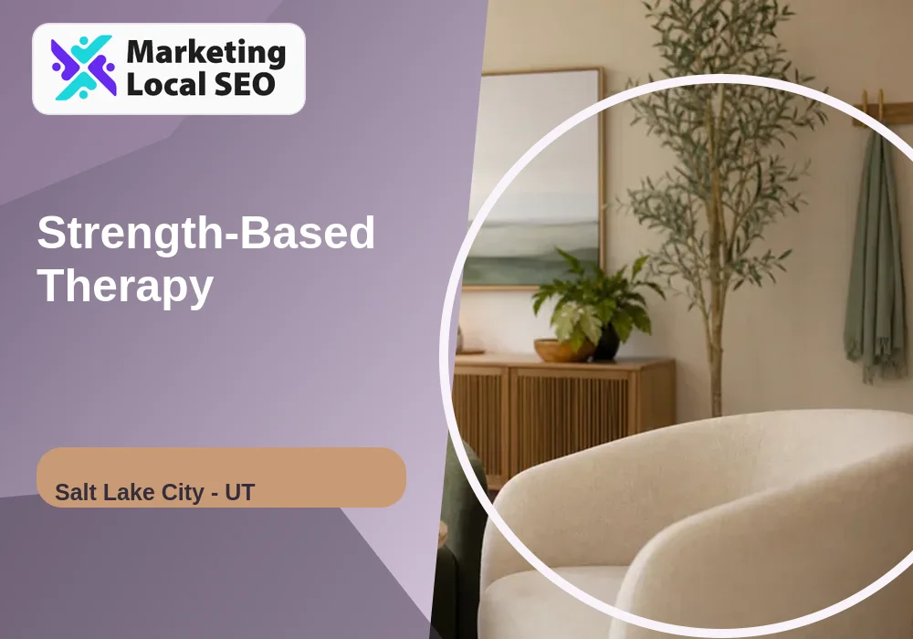Strength-Based Therapy in Salt Lake City, UT