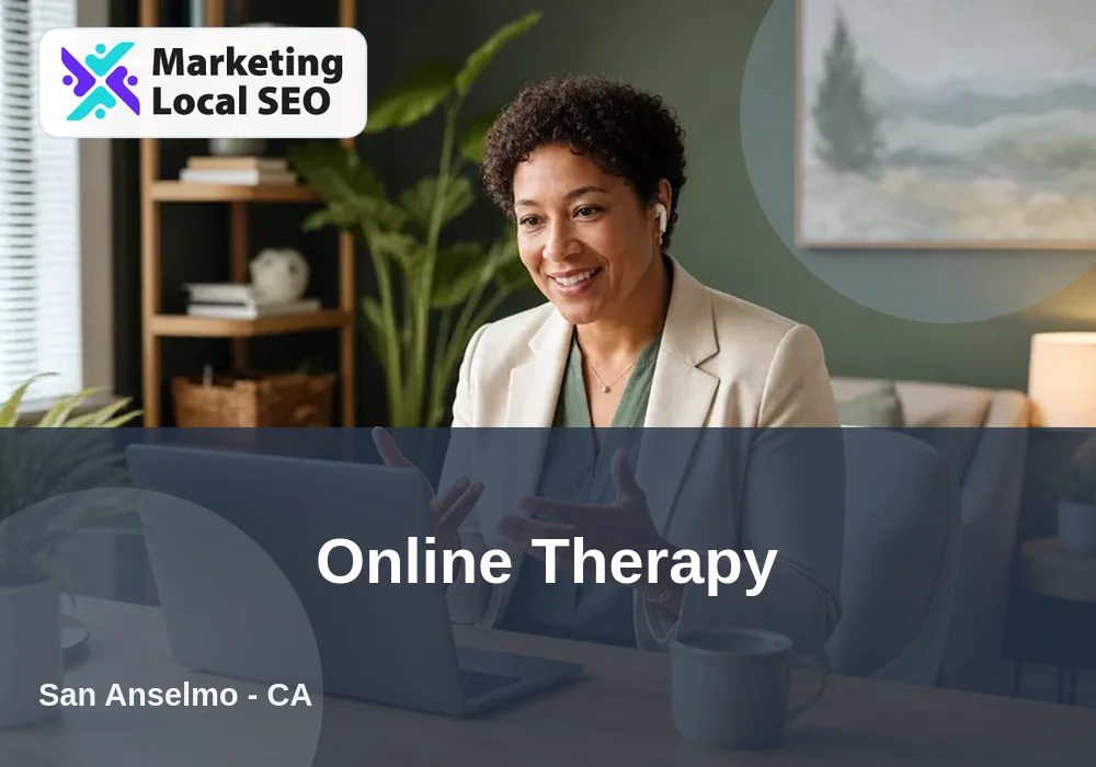 Online Therapy in San Anselmo, CA