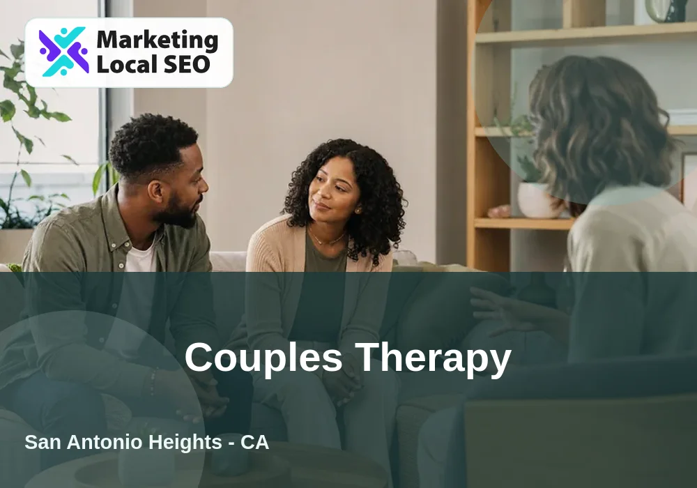 Couples Therapy in San Antonio Heights, CA