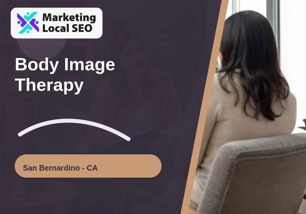 Body Image Therapy in San Bernardino, CA