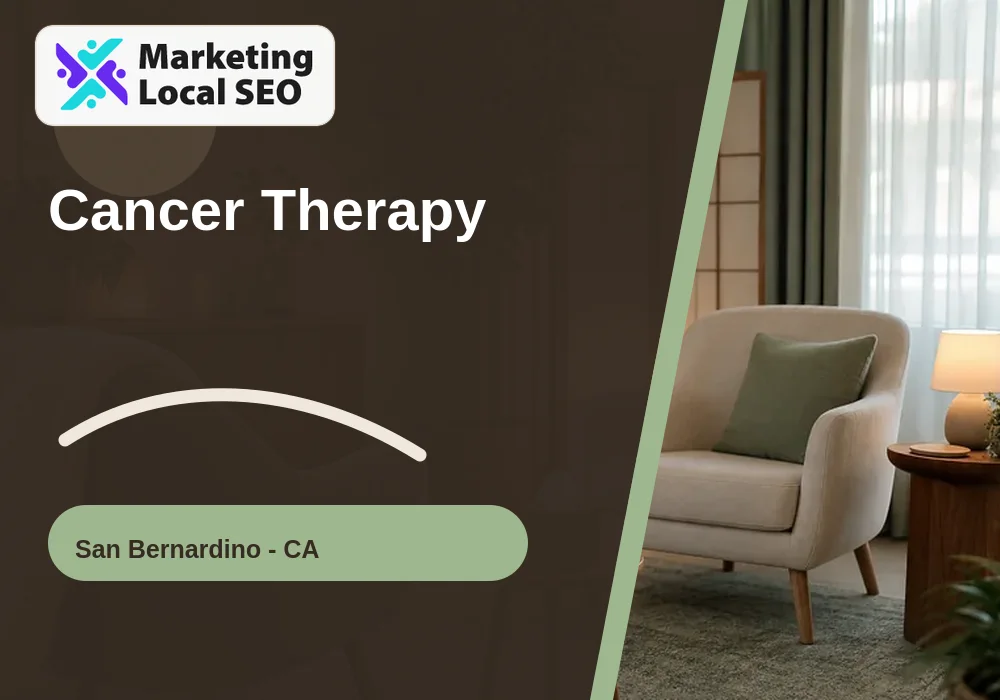 Cancer Therapy in San Bernardino, CA