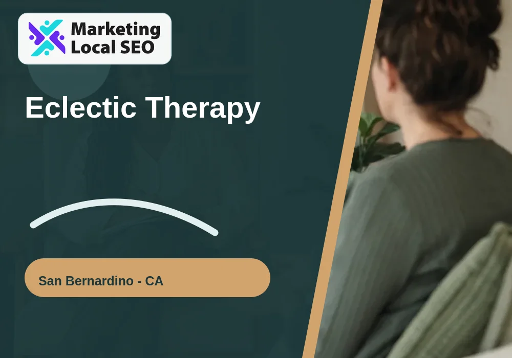 Eclectic Therapy in San Bernardino, CA