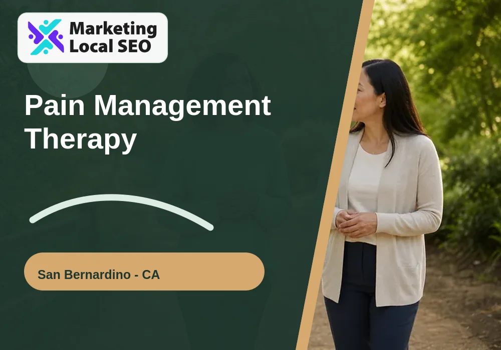 Pain Management Therapy in San Bernardino, CA