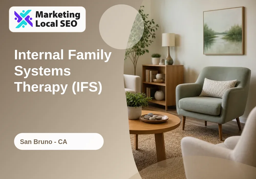 Internal Family Systems Therapy (IFS) in San Bruno, CA