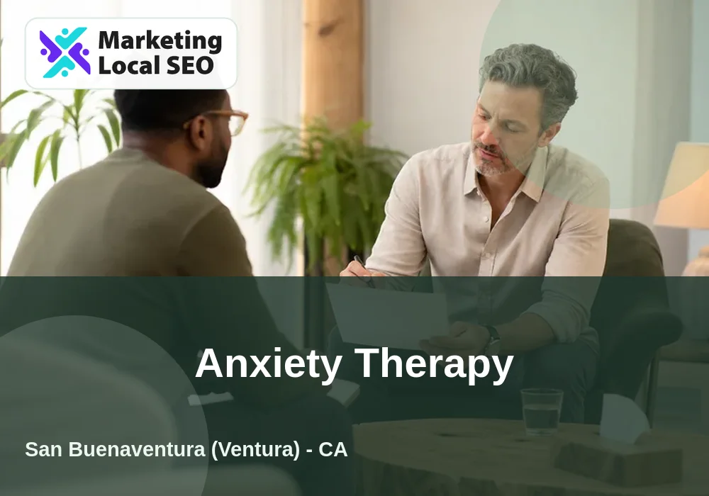 Anxiety Therapy in San Buenaventura (Ventura), CA