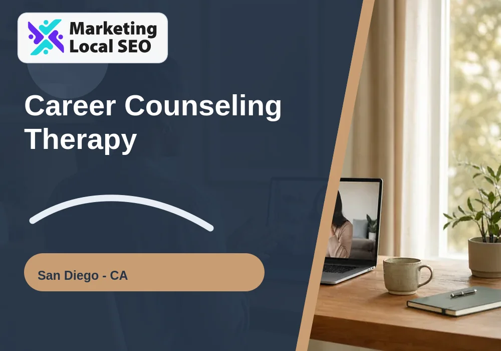 Career Counseling Therapy in San Diego, CA