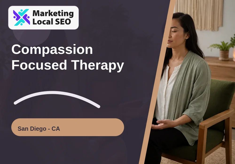 Compassion Focused Therapy in San Diego, CA