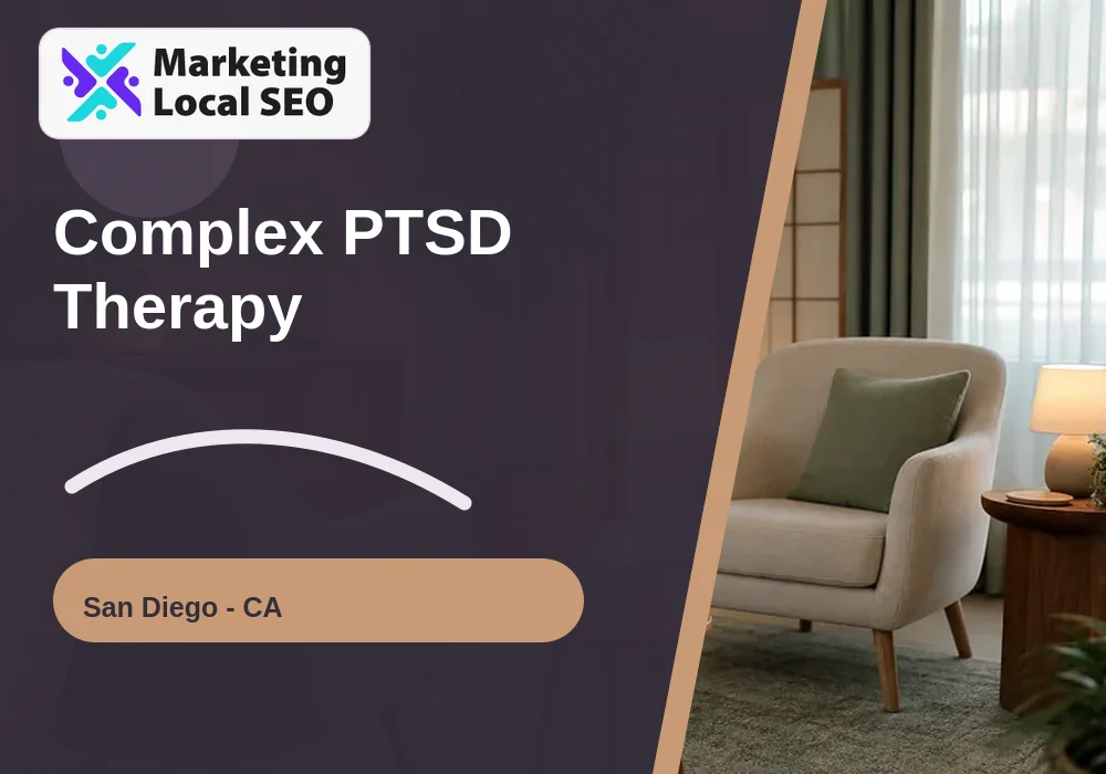Complex PTSD Therapy in San Diego, CA