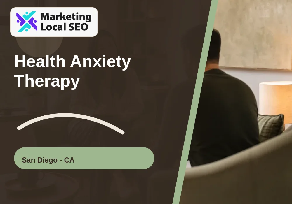 Health Anxiety Therapy in San Diego, CA