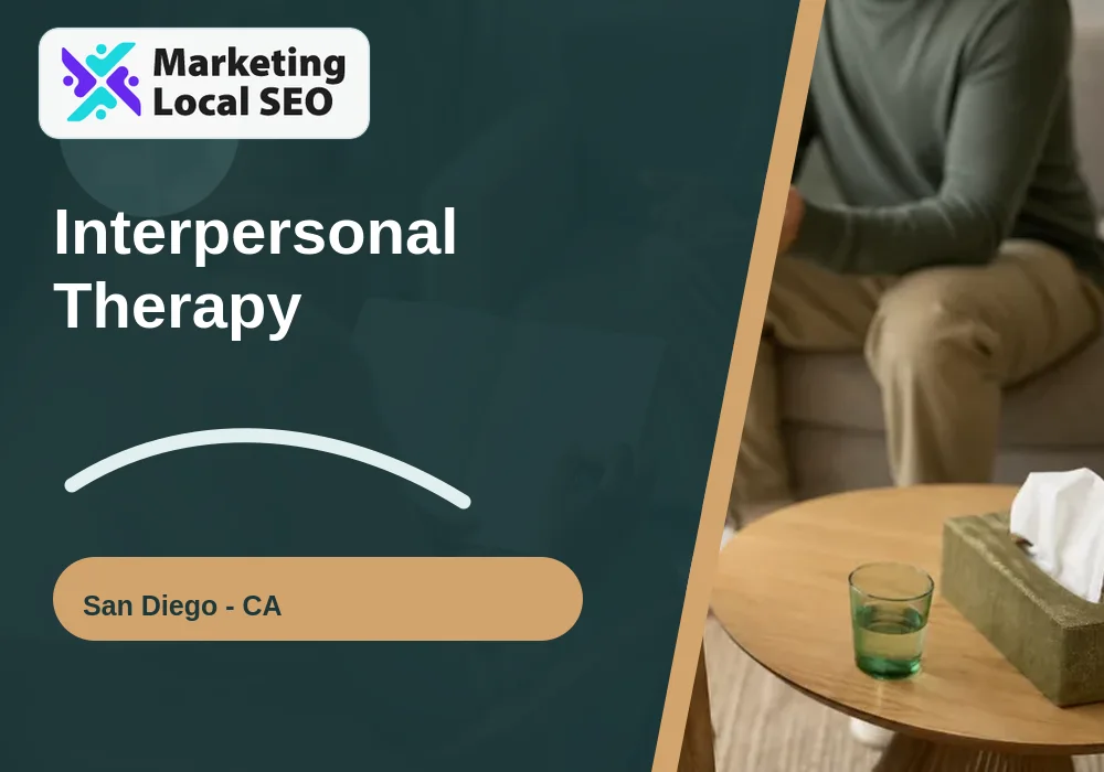 Interpersonal Therapy in San Diego, CA