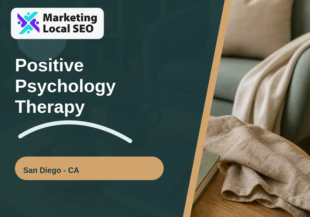 Positive Psychology Therapy in San Diego, CA