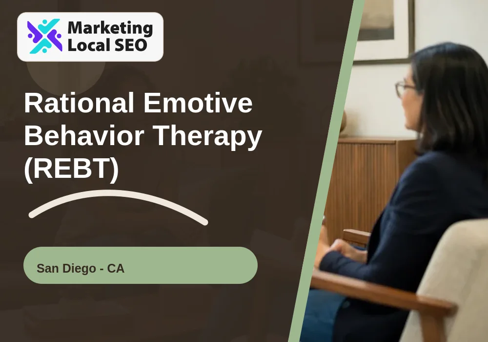 Rational Emotive Behavior Therapy (REBT) in San Diego, CA