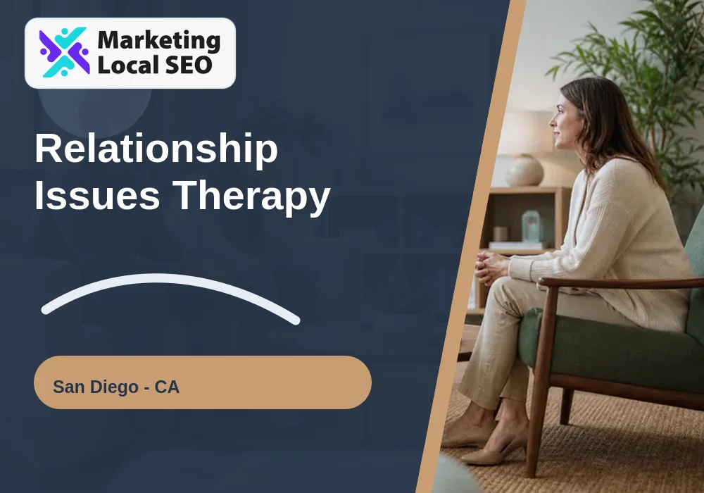 Relationship Issues Therapy in San Diego, CA
