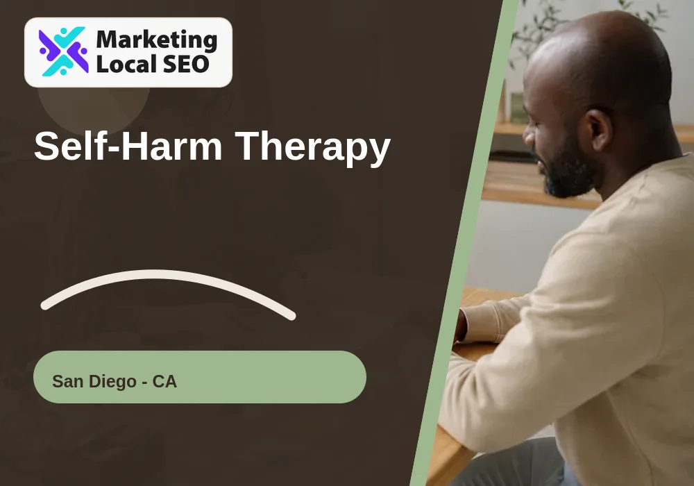 Self-Harm Therapy in San Diego, CA