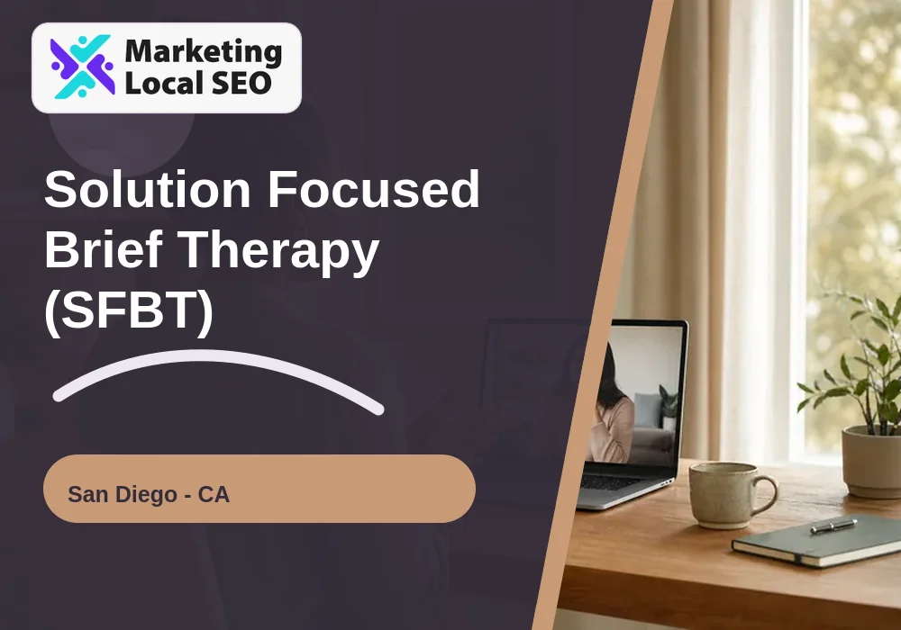 Solution Focused Brief Therapy (SFBT) in San Diego, CA