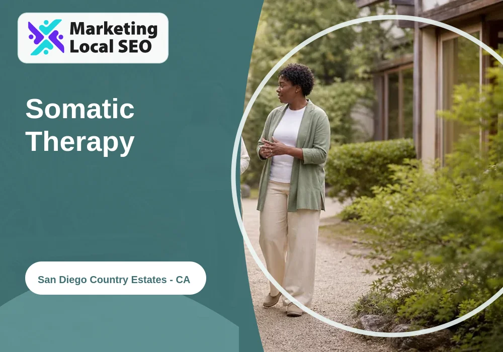 Somatic Therapy in San Diego Country Estates, CA