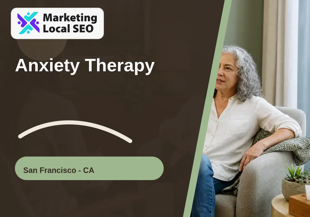 Anxiety Therapy in San Francisco, CA