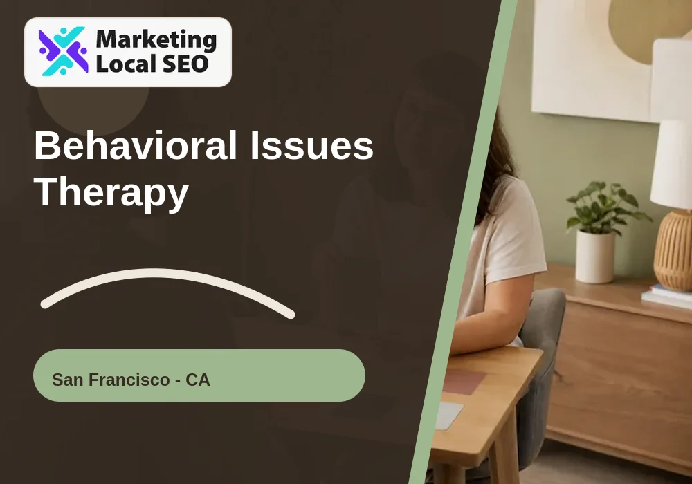 Behavioral Issues Therapy in San Francisco, CA