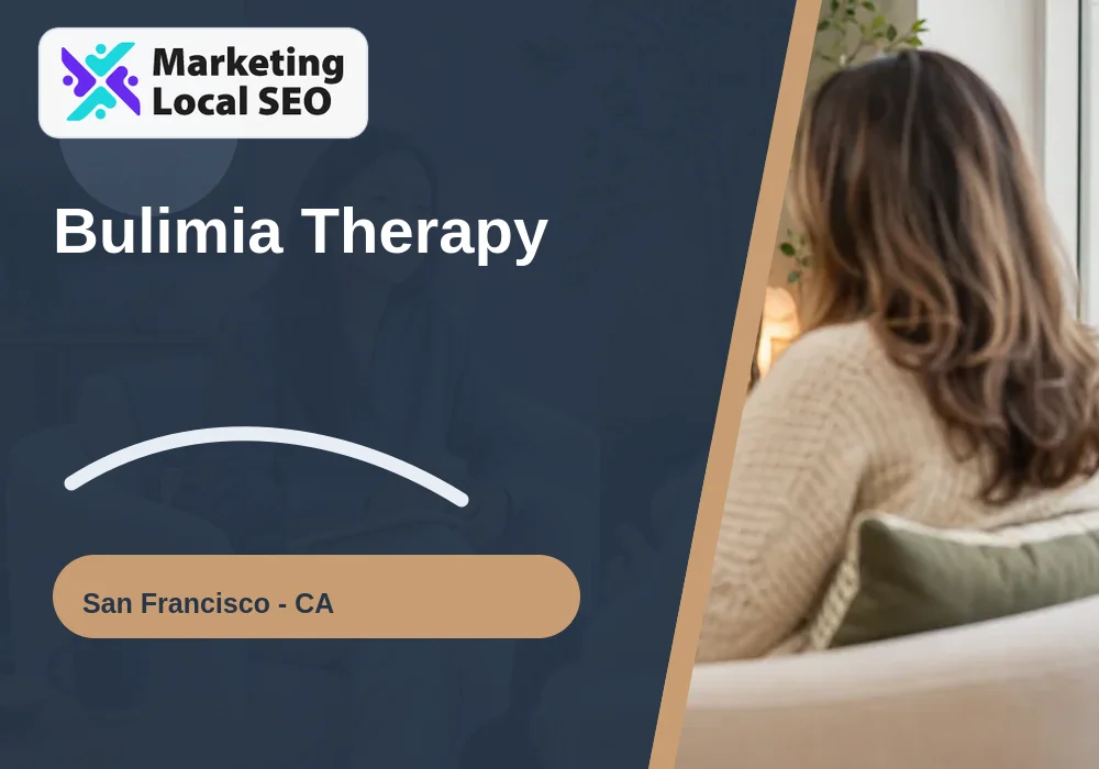 Bulimia Therapy in San Francisco, CA