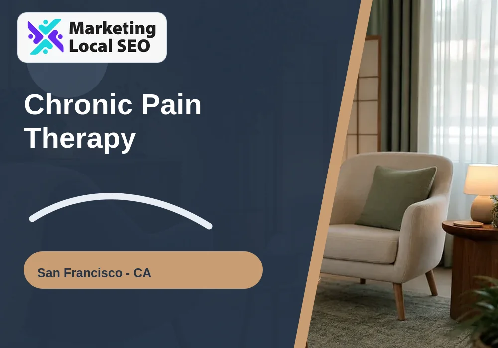 Chronic Pain Therapy in San Francisco, CA