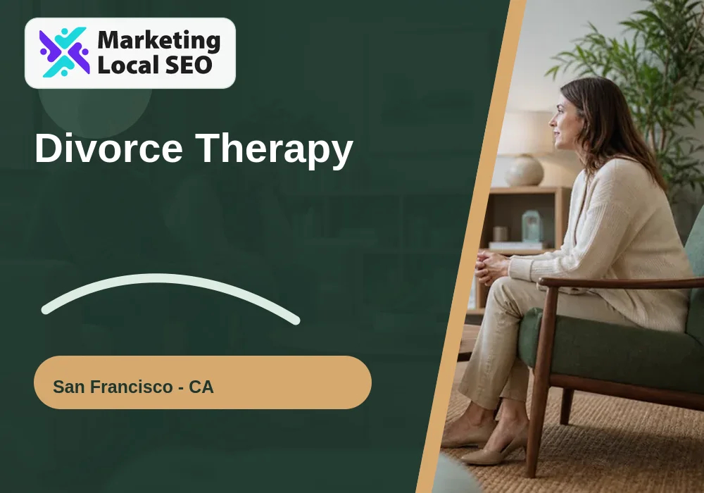 Divorce Therapy in San Francisco, CA