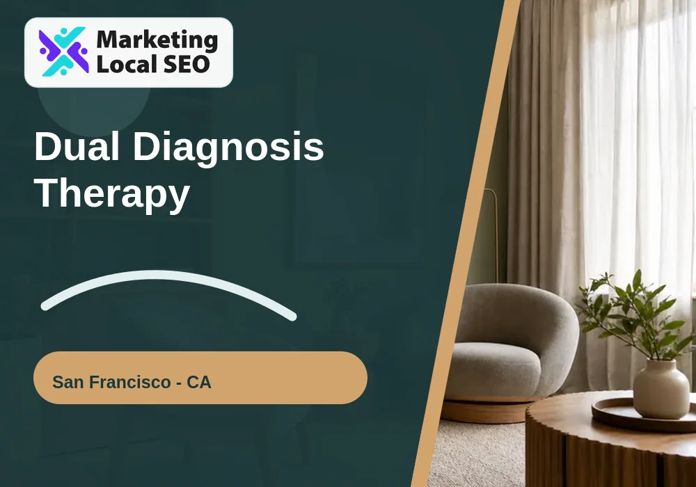 Dual Diagnosis Therapy in San Francisco, CA